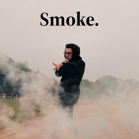 Smoke. | Boomplay Music