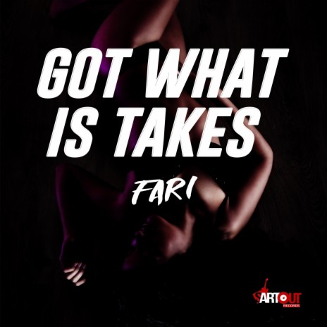 Got What It Takes | Boomplay Music