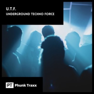 Underground Techno Force