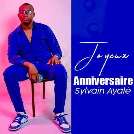 Joyeux anniversaire Sylvain Ayalé | Boomplay Music