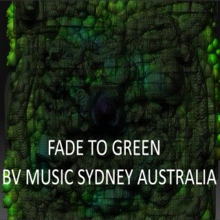 Fade To Green