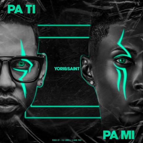 Pa' Ti, Pa' Mí | Boomplay Music