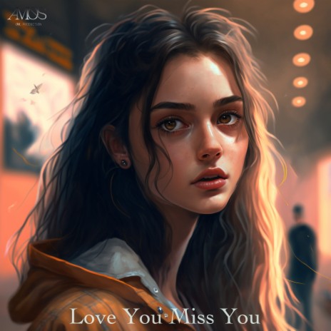 Love You Miss You | Boomplay Music