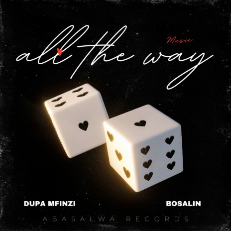 All the Way ft. Bosalin & Chris Wado