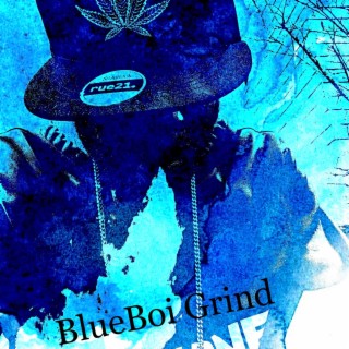 Blue Boi Grind