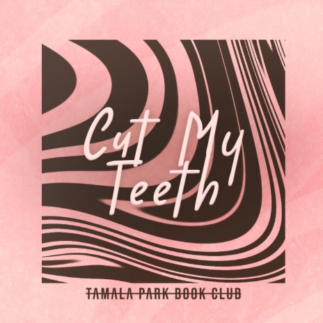 Cut My Teeth | Boomplay Music