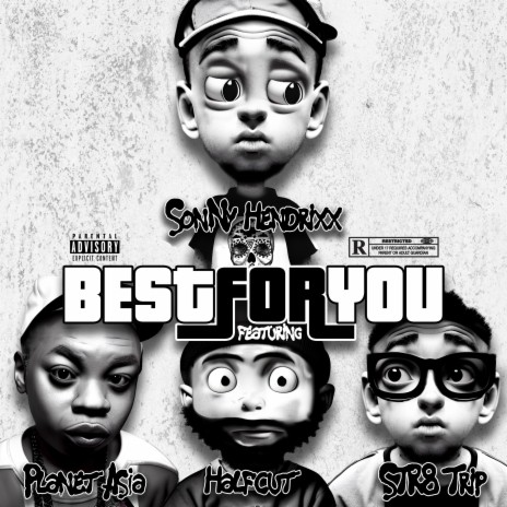 Best for You ft. STR8 Trip, halfcut & Planet Asia | Boomplay Music