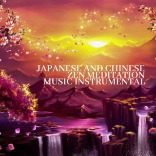 Japanese and Chinese Zen Meditation Music Instrumental