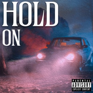 Hold On lyrics | Boomplay Music