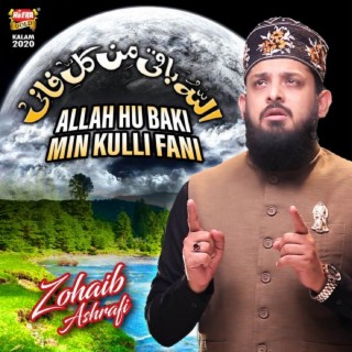 Allah Hu Baki Min Kulli Fani