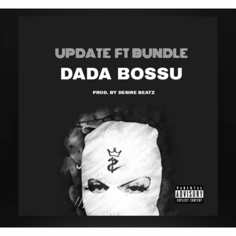 Dada Bossu ft. Bundle | Boomplay Music