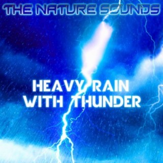 Heavy Rain With Thunder