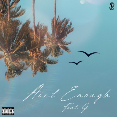 Aint Enough ft. G | Boomplay Music