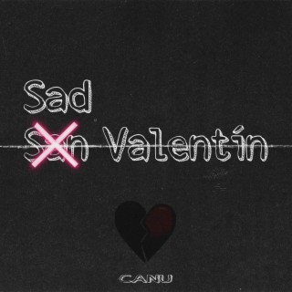 Sad Valentín lyrics | Boomplay Music