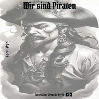 Wir sind Piraten. lyrics | Boomplay Music