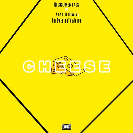 Cheese ft. Xtatic Beatz & Thesweeterthejuicx | Boomplay Music