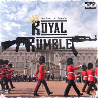 Royal Rumble ft. Tha'boy teo lyrics | Boomplay Music