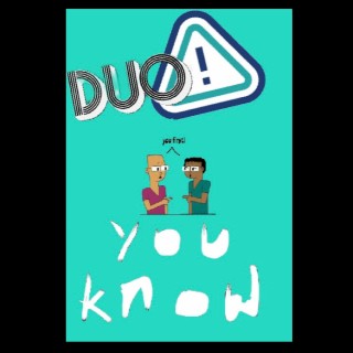 Duo! You Know!