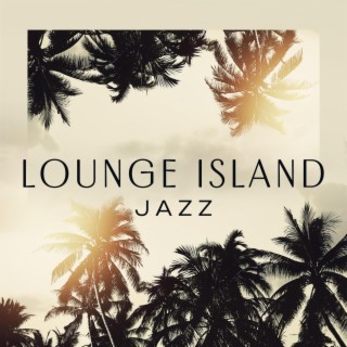 Lounge Island Jazz: Morning Bossa Nova Music