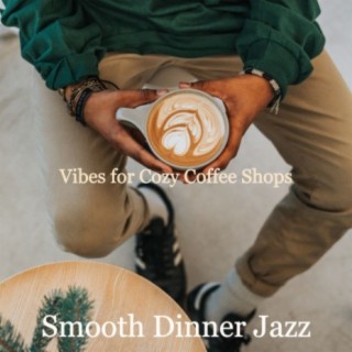 Vibes for Cozy Coffee Shops