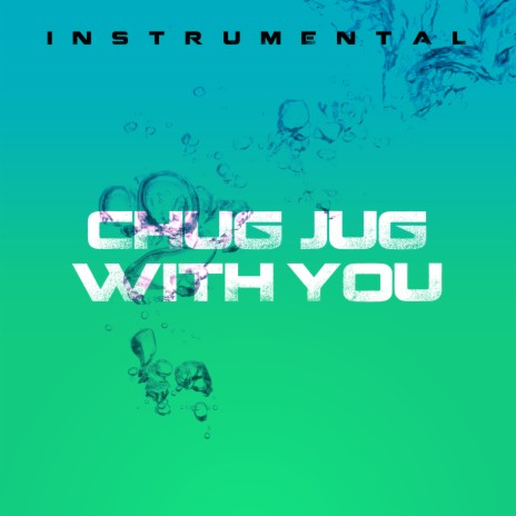 Chug Jug with You | Boomplay Music