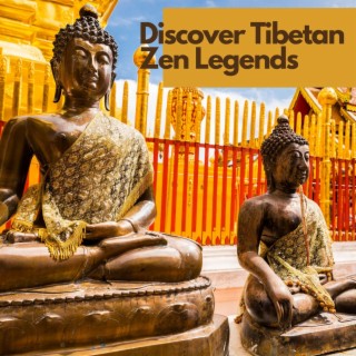 Discover Tibetan Zen Legends