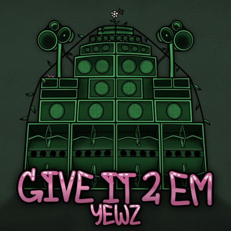 Give It 2 Em | Boomplay Music