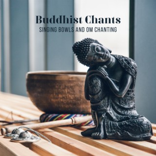 Buddhist Chants - Singing Bowls and Om Chanting