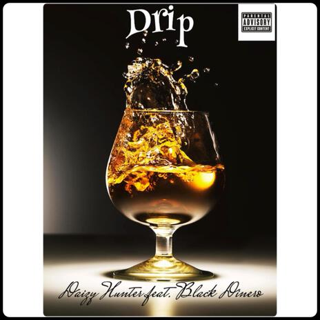 Drip ft. Black Dinero | Boomplay Music