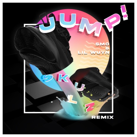 Jump (SKULZ Remix) ft. Smo | Boomplay Music