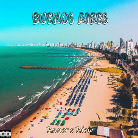 BUENOS AIRES ft. Kicio | Boomplay Music