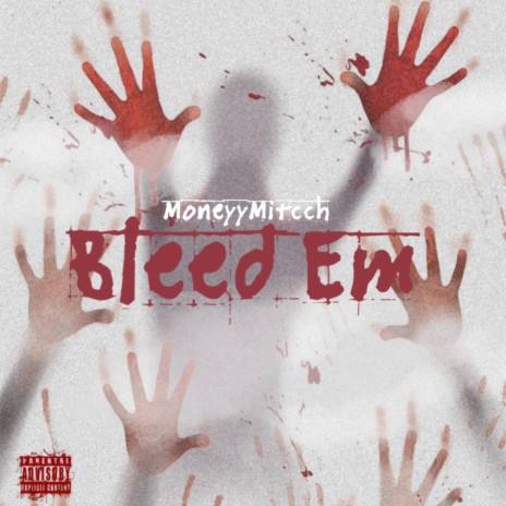 Bleed Em | Boomplay Music