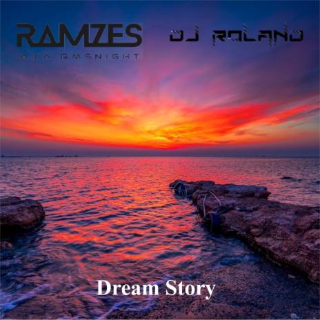 Dream Story ft. Dj Ramzes aka RMSNight | Boomplay Music