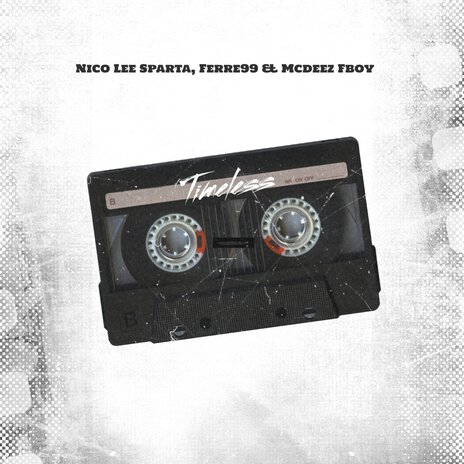 Timeless ft. Ferre99 & Mcdeez Fboy | Boomplay Music