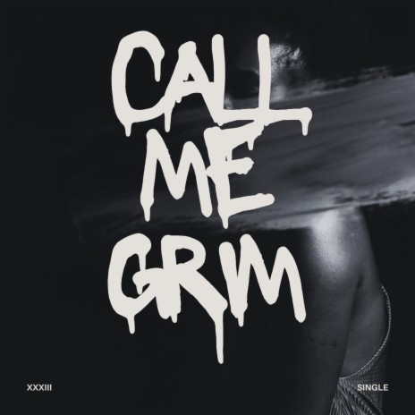 call me grim | Boomplay Music
