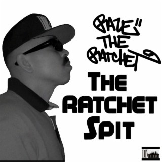 The Ratchet Spit