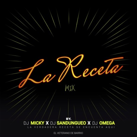 La Receta Del Perreo(Repartiendo Fuerte) ft. Dj Omega El Original & Dj Sandungueo | Boomplay Music