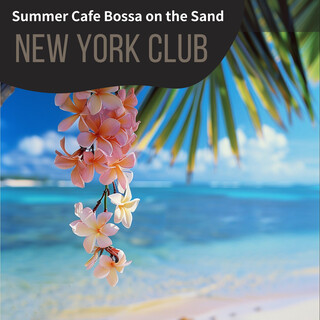 Summer Cafe Bossa on the Sand