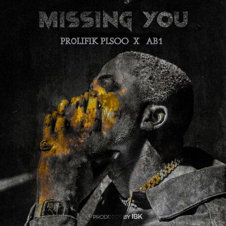 Missing You (feat. AB1) (New Version) | Boomplay Music