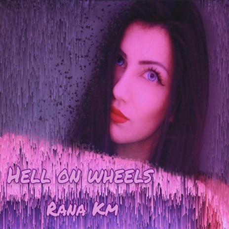Hell On Wheels | Boomplay Music