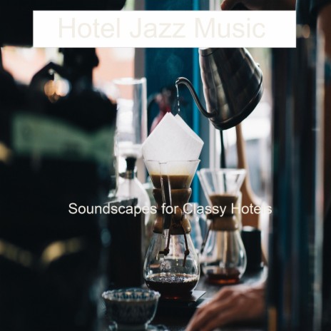 Soundscape for Classy Hotels