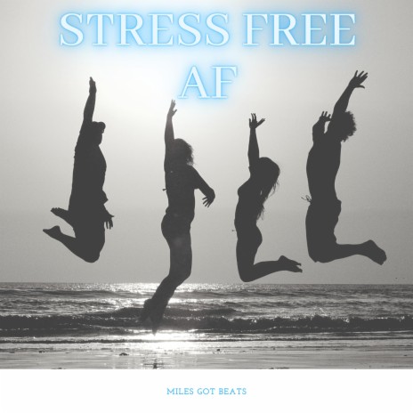 Stress Free AF (Instrumental) | Boomplay Music