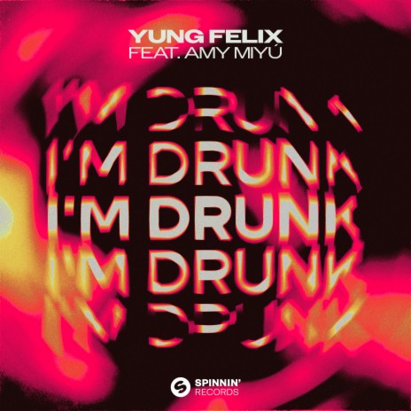 I'm Drunk (feat. AMY MIYÚ) | Boomplay Music