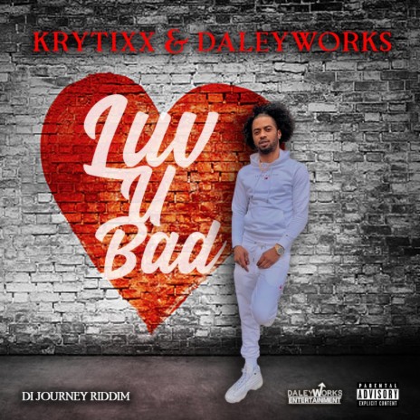 Luv U Bad ft. Daley Works Ent. | Boomplay Music