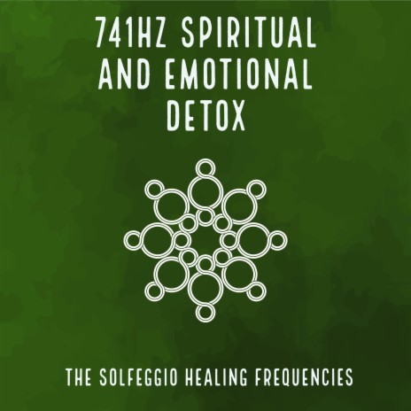 741Hz Spiritual and Emotional Detox