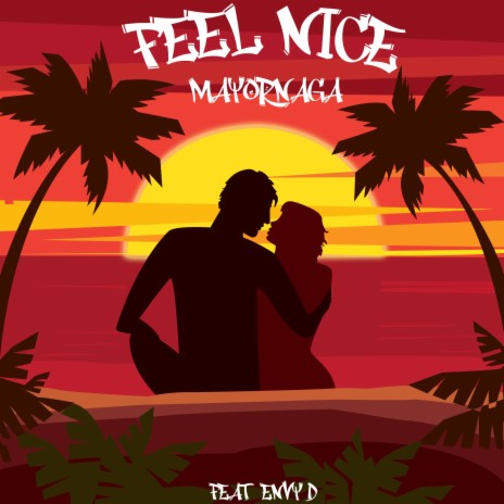 Feel Nice (feat. Envy D) | Boomplay Music