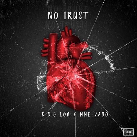 No Trust ft. MME Vado | Boomplay Music