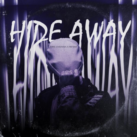 Hide Away ft. Meyah | Boomplay Music