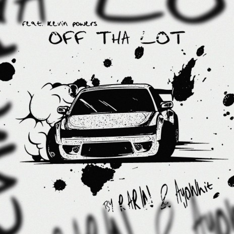 OFF THA LOT ft. AyoWhit & Kevin Powers