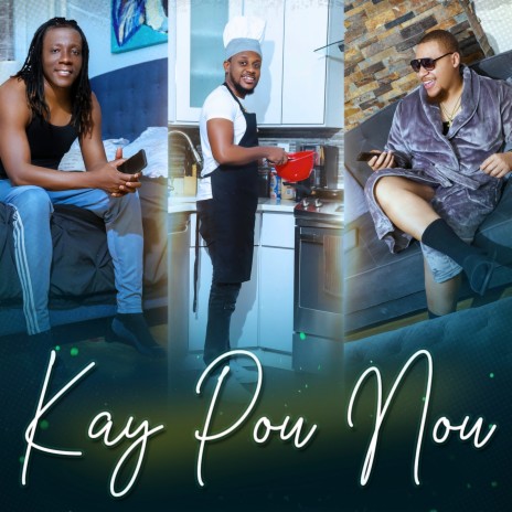 Kay Pou Nou ft. JSuave CruzLa & Captain Vlad | Boomplay Music